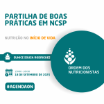 Partilha de Boas Práticas em NCSP: Nutrição no Início da Vida