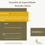 Caso Clínico 04: Intervenção nutricional em doente com carcinoma gástrico submetido a cirurgia eletiva