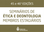 45ª e 46ª Edições | Seminários de Ética e Deontologia - Lista de colocados