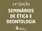 14ª Edição | Seminários de Ética e Deontologia